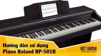 Hướng dẫn sử dụng chi tiết piano điện Roland RP-501R