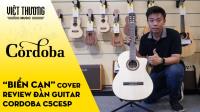 Review đàn guitar classic Cordoba C5CESP