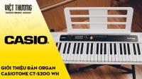 Giới thiệu đàn organ Casiotone CT-S200 phiên bản màu trắng
